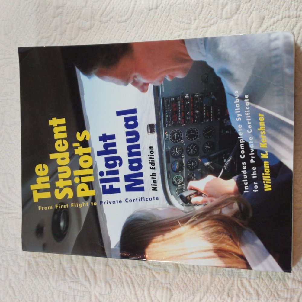 The Student Pilot's Flight Manual Ninth Edition by William Kershner 1998
